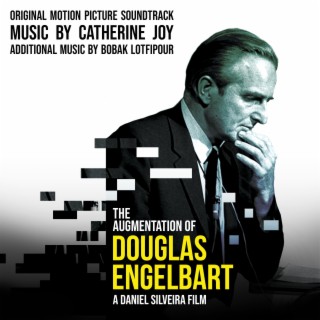 The Augmentation of Douglas Engelbart (Original Motion Picture Soundtrack)