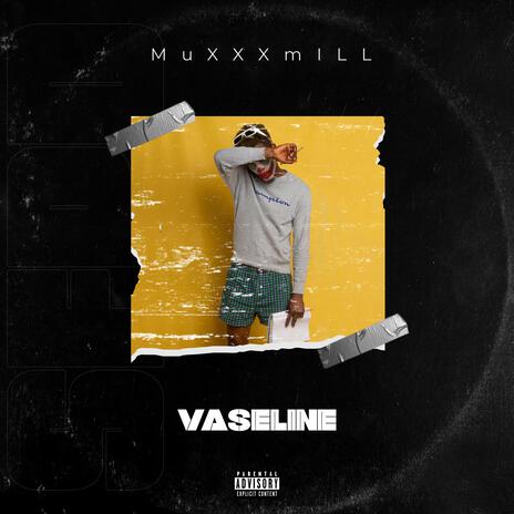 VASELINE | Boomplay Music