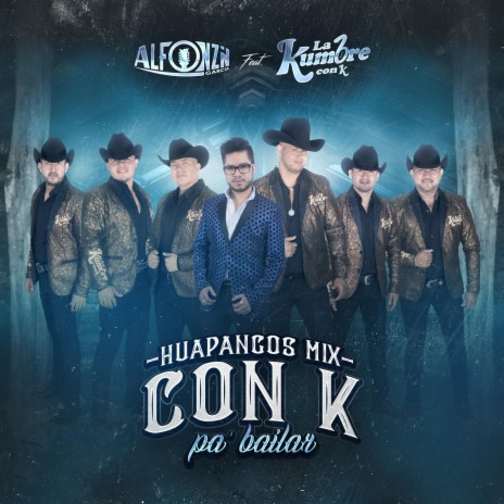 Huapangos Mix Con K ft. La Kumbre Con K | Boomplay Music