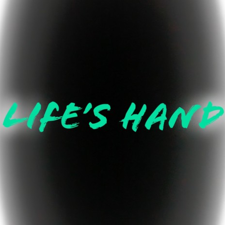 Life's Hand | Boomplay Music