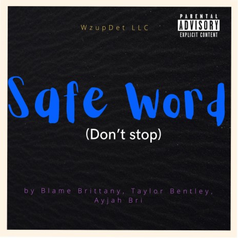 Safe Word ft. Taylor Bentley & Ayjah Bri | Boomplay Music