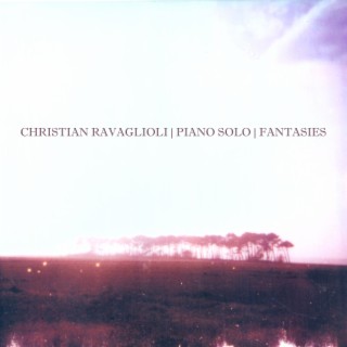 Christian Ravaglioli: Fantasies for Piano