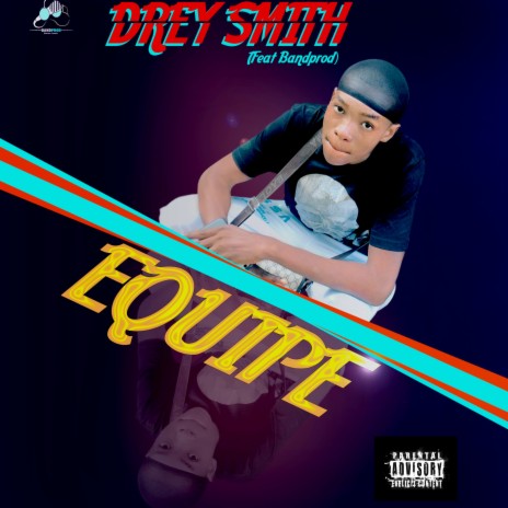 Equipe ft. Drey Smith | Boomplay Music