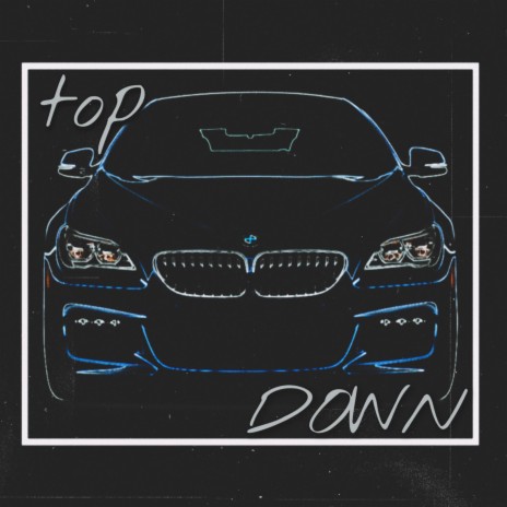 top DOWN | Boomplay Music
