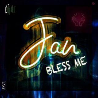 JAH BLESS ME