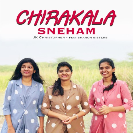 CHIRAKALA SNEHAM (feat. Sharon sisters) | Boomplay Music