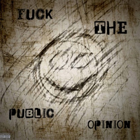 Fuck The Public Opinion