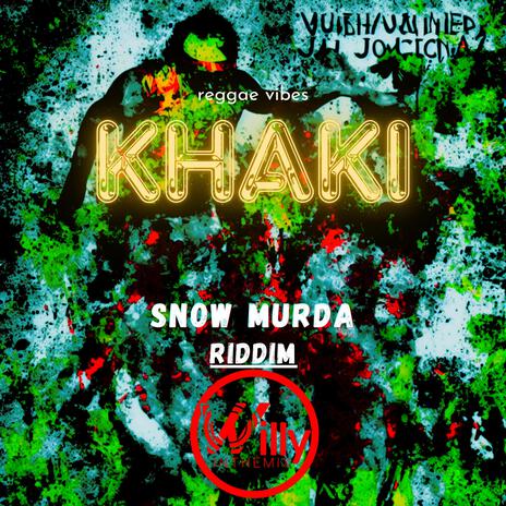 Khaki (Snow Murda Riddim) | Boomplay Music