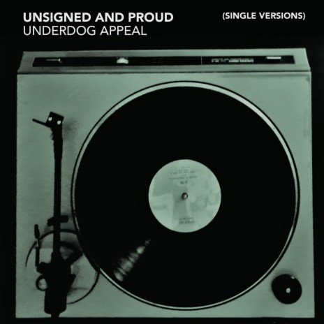 Unsigned and Proud (Single Edit)