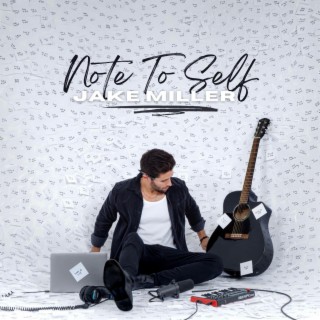 Note To Self lyrics | Boomplay Music
