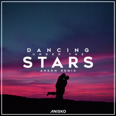 Dancing Under Stars (AhXon Remix) ft. AhXon | Boomplay Music