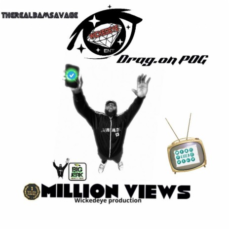 Million Views ft. DarealBigJerk2.0 & Drag.on p.o.g | Boomplay Music