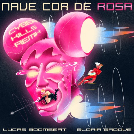 Nave Cor de Rosa (CyberKills Remix) ft. Gloria Groove