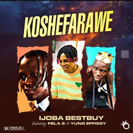 Koshefarawe Nation ft. fela 2 | Boomplay Music