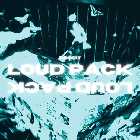 Loud Pack | Boomplay Music