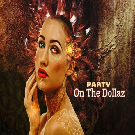 Party On The Dollaz | Boomplay Music