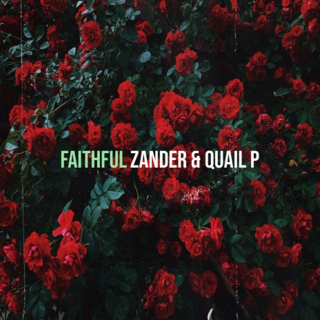 Faithful ft. Quail P | Boomplay Music