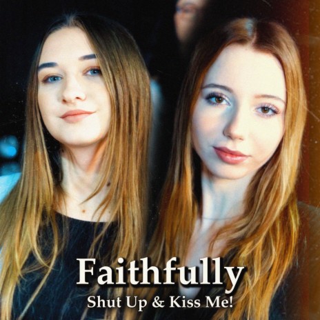 Faithfully | Boomplay Music