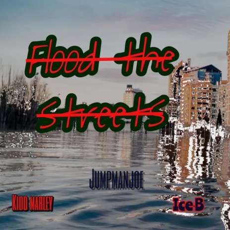 Flood the Streets | Boomplay Music