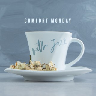 Comfort Monday with Jazz: Relaxing Music for Work, Rest and Good Mood