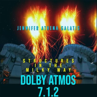 Structures in the Milky Way (Original Motion Picture Soundtrack) (Dolby Atmos 7.1.2)