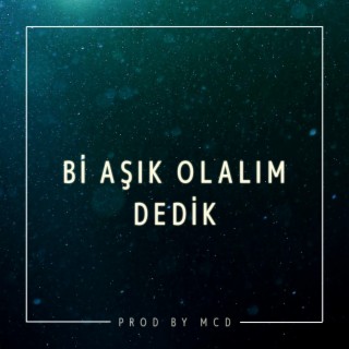 Bi Aşık Olalım Dedik