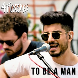 To Be A Man (Acoustic Live @ Bench)