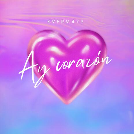 Ay Corazón | Boomplay Music