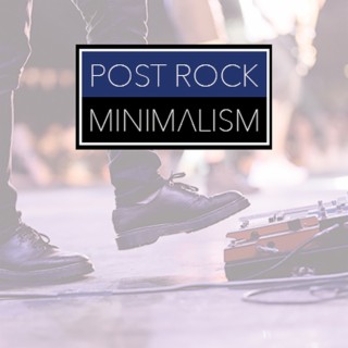Post Rock Minimalism