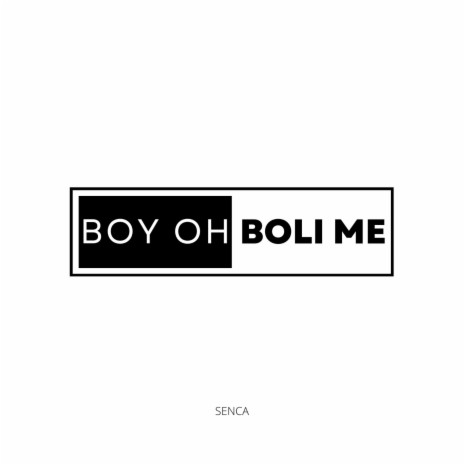 BOY OH BOLI ME