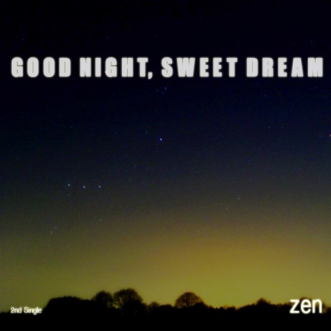 Good Night, Sweet Dream | Boomplay Music