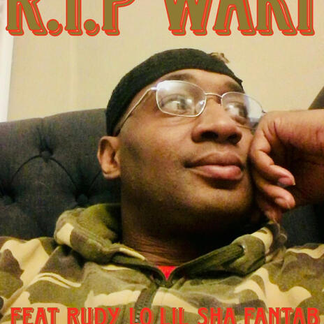 R.I.P WAKI