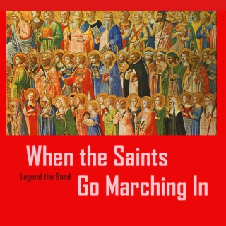 When the Saints Go Marching In