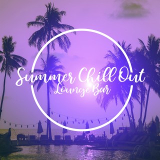 Summer Chill Out Lounge Bar: Top 100 Ibiza Beach Party Music, Chill House Beats, Summer Vibes