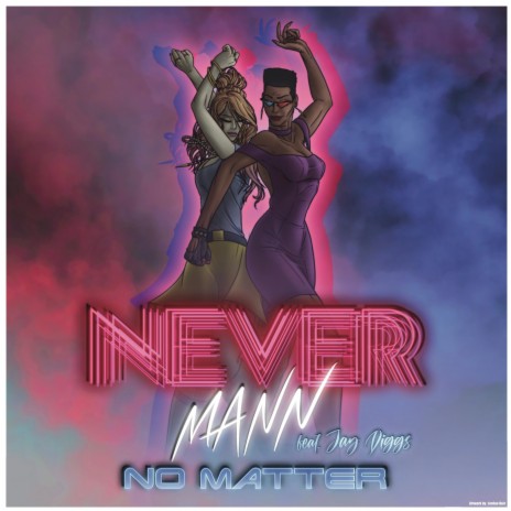 No Matter ft. Jay Diggs