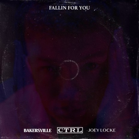 Fallin' for You ft. Bakersville & Joey Locke