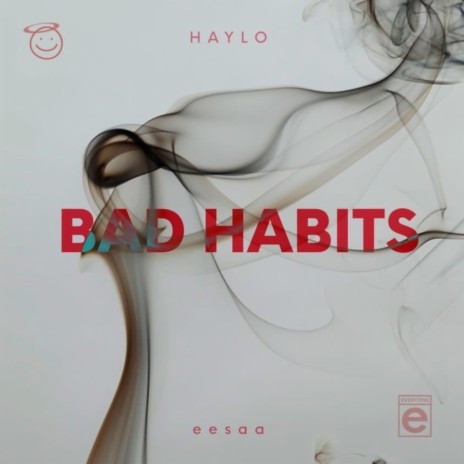 Bad Habits ft. e seesay | Boomplay Music
