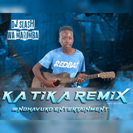 Ka Tika (Xitsonga Hot Remix) | Boomplay Music