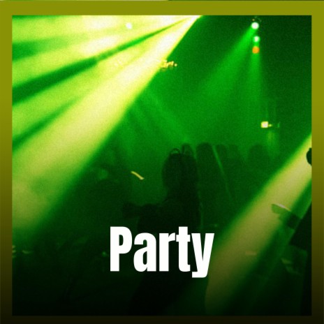 Party | Boomplay Music