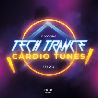 15 Jogging Tech Trance Cardio Tunes 2020