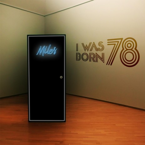 I Was Born 78 | Boomplay Music