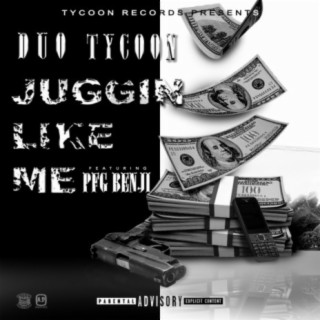 Juggin' Like Me (feat. PFG Benji)