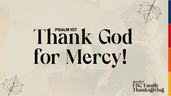 Thank God for Mercy!