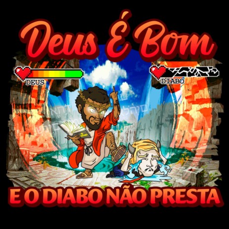 Deus É Bom e o Diabo Não Presta ft. desaster g | Boomplay Music