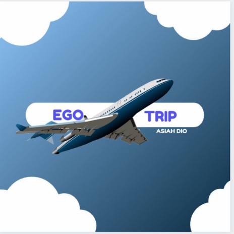 Ego Trip | Boomplay Music