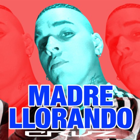 Madre Llorando | Boomplay Music