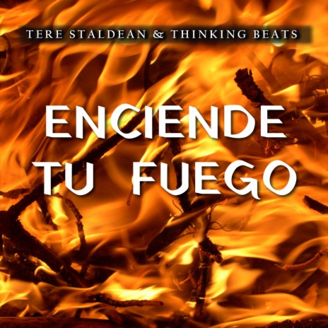 Enciende Tu Fuego ft. Thinking Beats