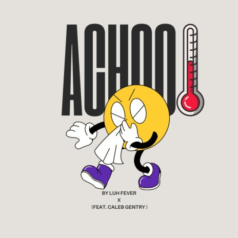ACHOO! ft. Caleb Gentry | Boomplay Music
