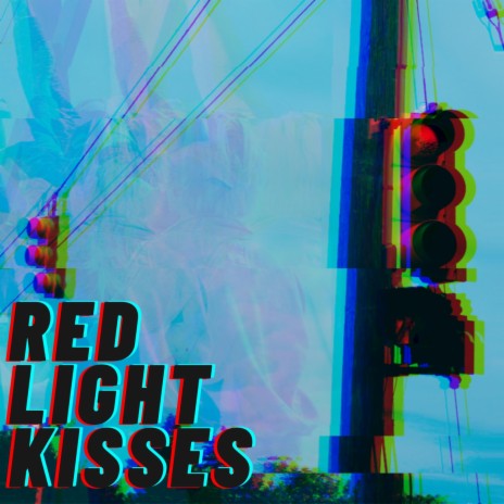 Red Light Kisses | Boomplay Music