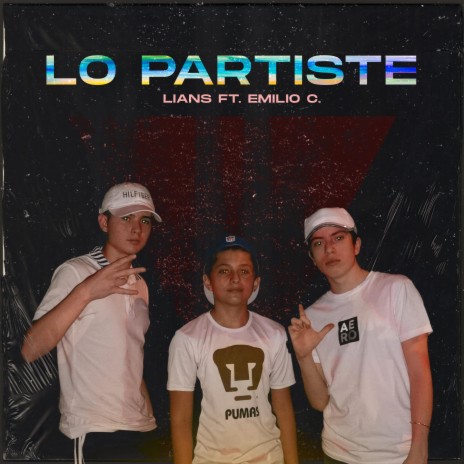 Lo Partiste (feat. Emilio C.) | Boomplay Music